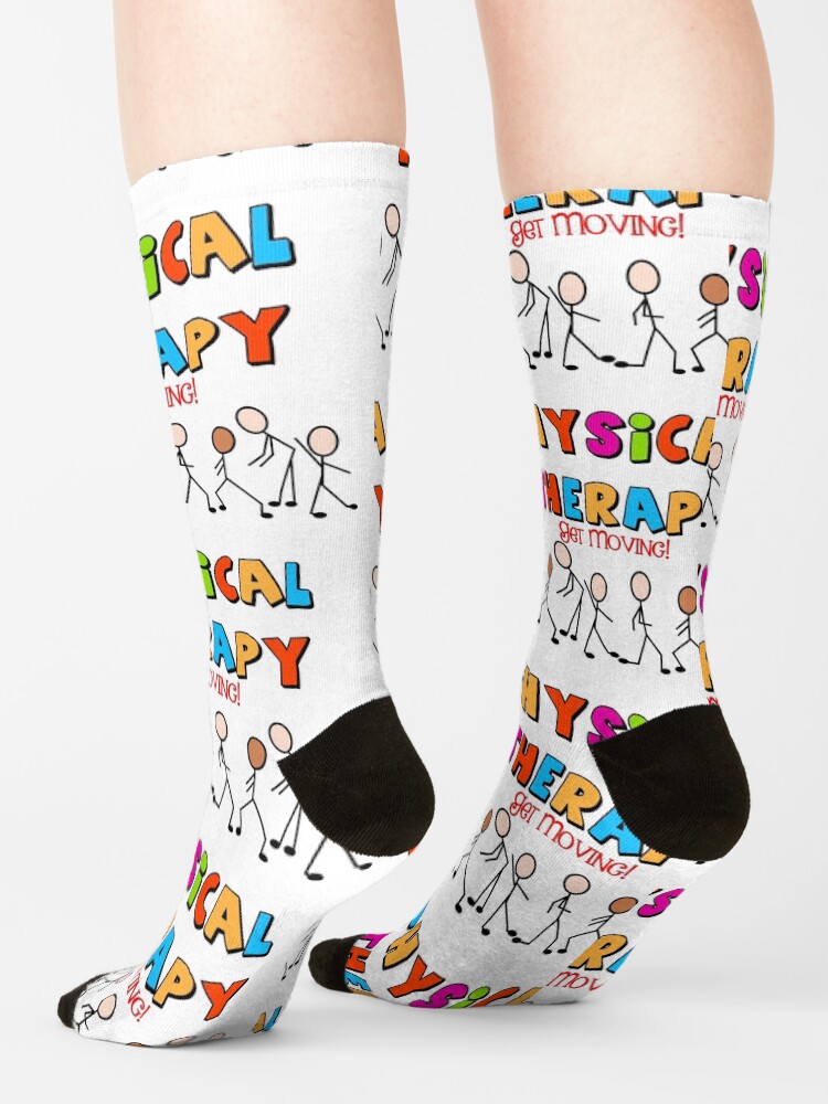 "Physical Therapy Get Moving" Socks for Sale by zaphco Redbubble