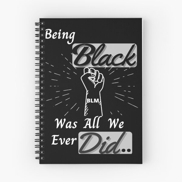 Item preview, Being Black Was All We Ever Did designed and sold by MOHAMEDZE.