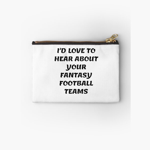 Item preview, White lie party - I'd love to hear about your fantasy football teams designed and sold by amrmab.