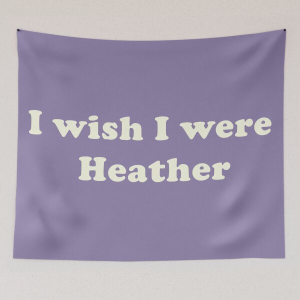 Item preview,  I Wish I Were Heather - White Text designed and sold by SharkEyesDesign.