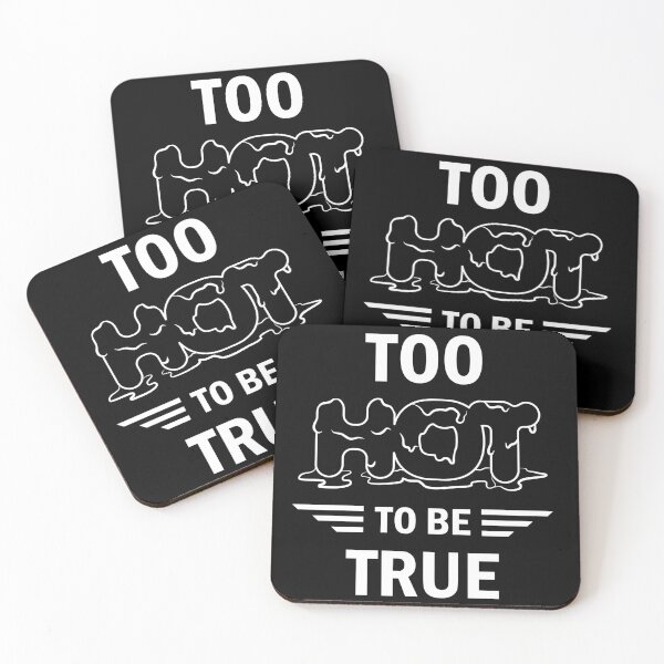 Item preview, To Hot to be true - Funny text design designed and sold by Crafteez.