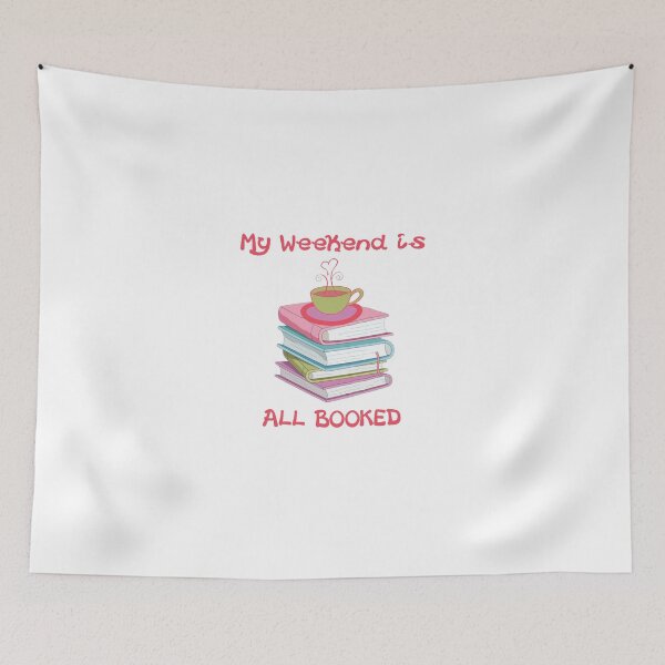 Item preview, My Weekend Is Booked designed and sold by thepizzaboy.