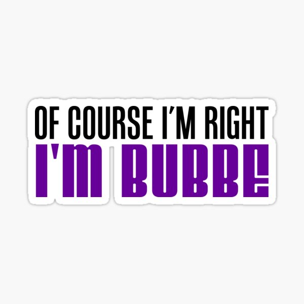 Item preview, I'm Right I'm Bubbe Yiddish Jewish Grandmother designed and sold by jaycartoonist.