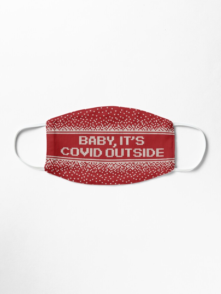 Alternate view of Baby it's COVID Outside Funny Christmas Mask