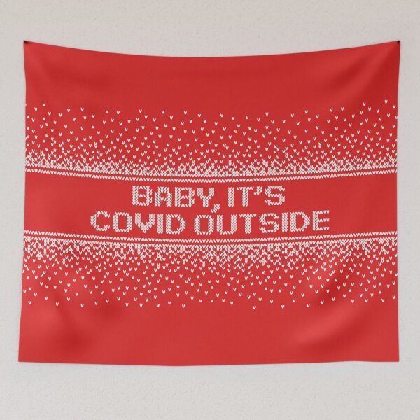 Item preview, Baby it's COVID Outside Funny designed and sold by CrystalCrush.