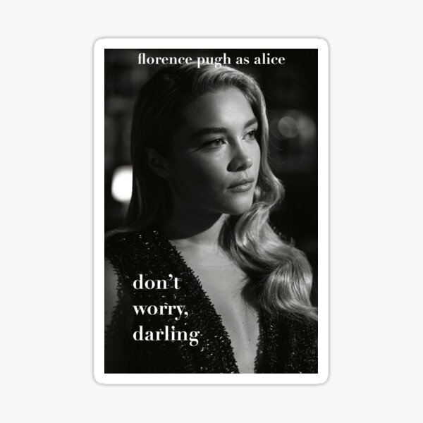 "don't worry, darling - florence pugh as alice poster" Sticker by