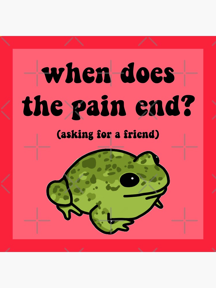 When Does The Pain End? Frog by melouker