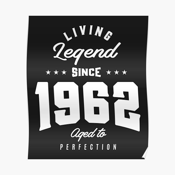 Born In 1962 Posters | Redbubble