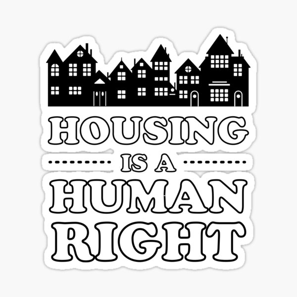 "housing is a human right (cooper font hollow, black text)" Sticker by