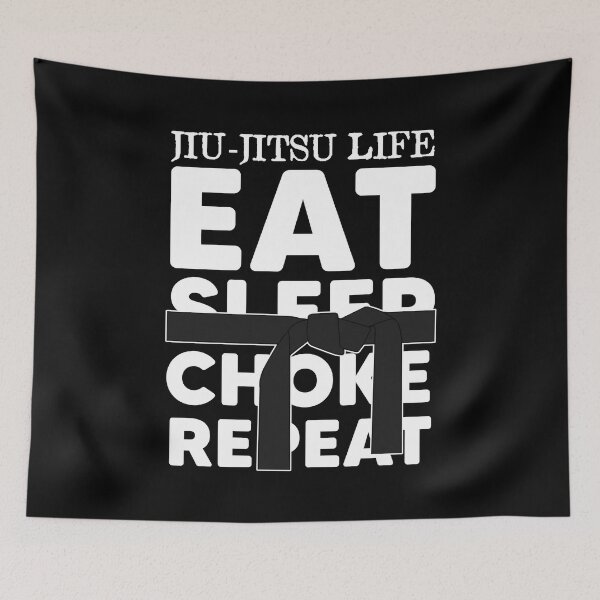 Item preview, Jiu Jitsu life eat sleep chokes and repeat designed and sold by Nessshirts.