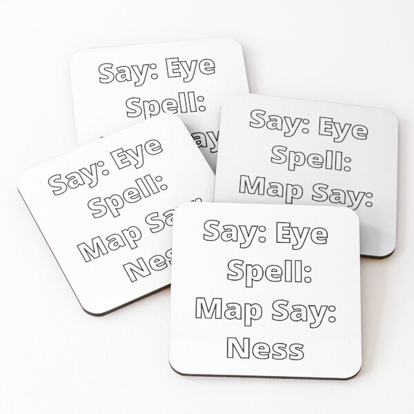 Item preview, Say Eye Spell Map Say Ness Funny Prank designed and sold by lyrjan45.