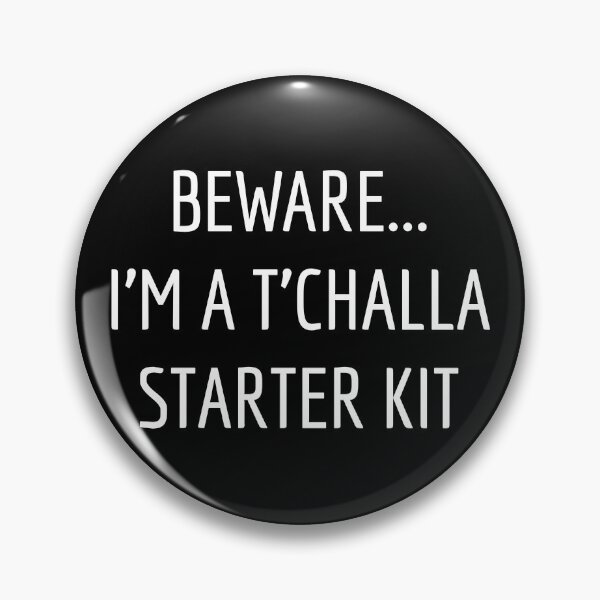 Item preview, Beware...I'm a T'challa starter Kit designed and sold by Sarcasmtify.