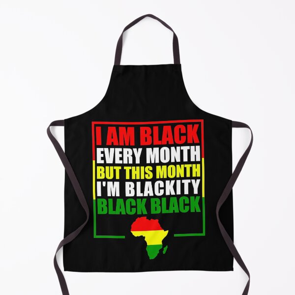 Item preview,  I am Black Every Month But This Month I'm Blackity Black Black Great Black History Month 2020 designed and sold by naworas.
