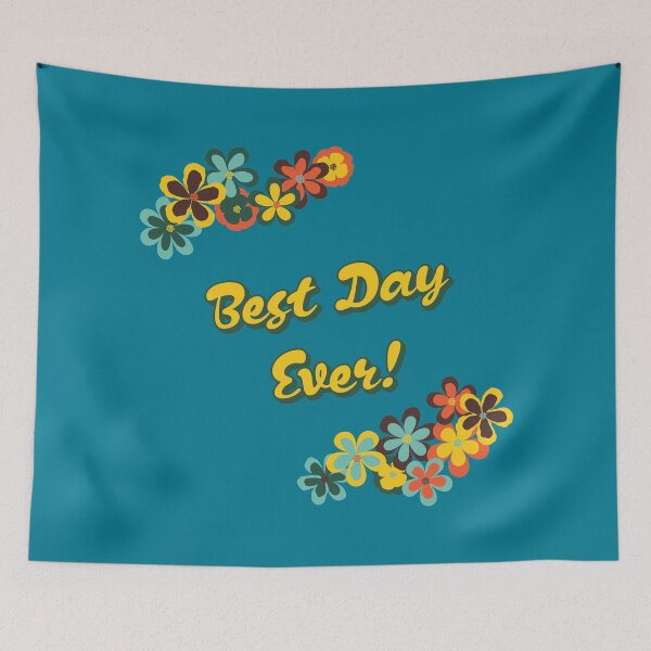 Item preview, Best Day Ever Flower Edition designed and sold by XavierWendling.