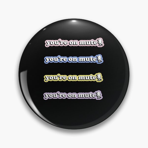 Item preview, You're On Mute designed and sold by RandomStuffShop.