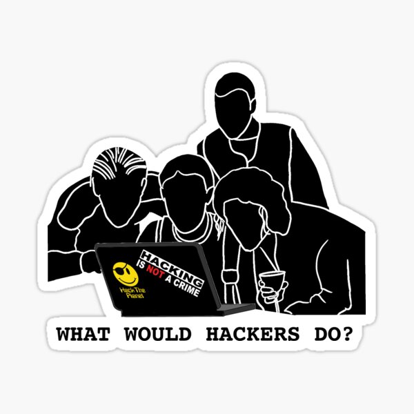 What Would Hackers Do? Sticker
