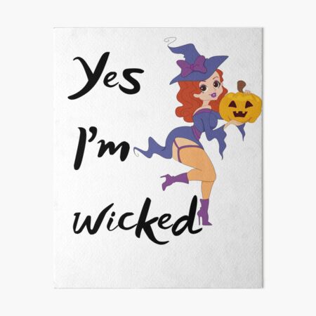 Yes I'm Wicked Sassy witch quote For Halloween  Art Board Print