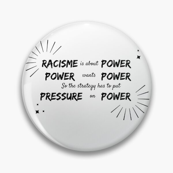Item preview, Racism is about power.Power wants power.So the strategy has to put pressure on power T-Shirt designed and sold by OAPod.