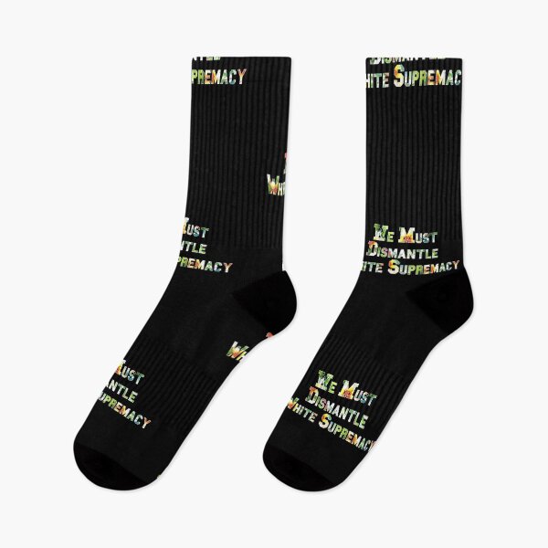 Item preview, We must dismantle white supremacy designed and sold by AliAze.