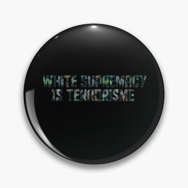 Item preview, White supremacy is terrorism designed and sold by AliAze.