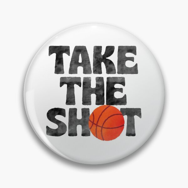 Item preview, Take The Shot Sports Basketball Motivation designed and sold by sharedipmemes.