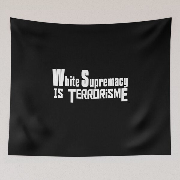 Item preview, White supremacy is terrorism designed and sold by AliAze.