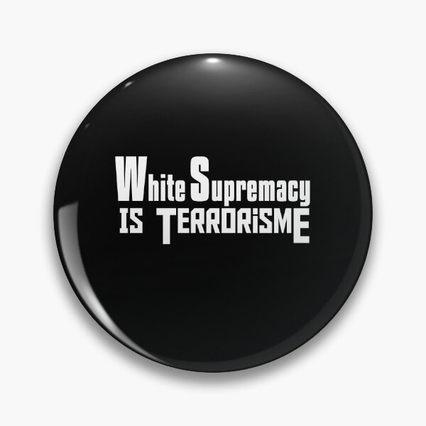 Item preview, White supremacy is terrorism designed and sold by AliAze.