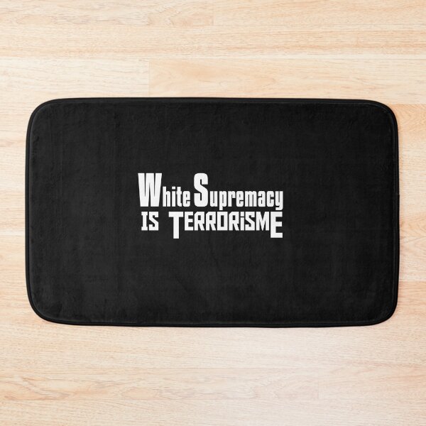 Item preview, White supremacy is terrorism designed and sold by AliAze.