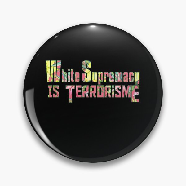 Item preview, White supremacy is terrorism designed and sold by AliAze.