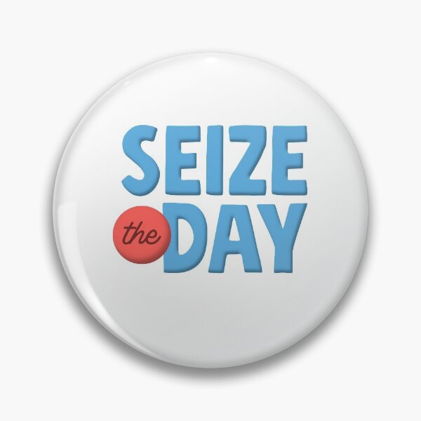 Item preview, Seize The Day Carpe Diem Motivation designed and sold by sharedipmemes.