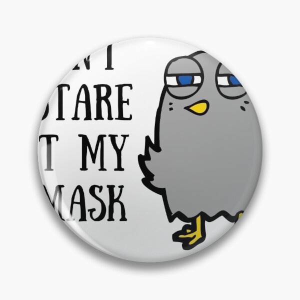 Item preview, Don't stare at my mask designed and sold by Makayla Brooks.