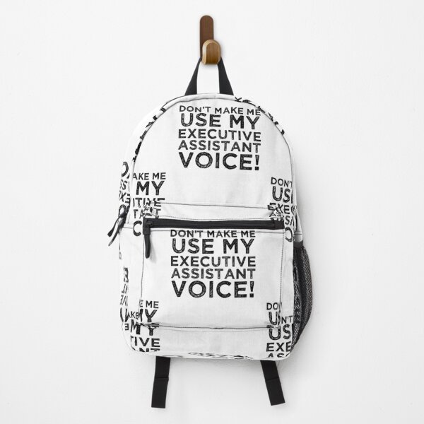 Item preview, Don't Make Me Use My Executive Assistant Voice! designed and sold by TeesYouWant.