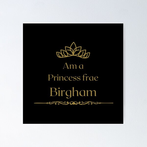 Item preview, Am a PRINCESS frae Birgham  designed and sold by yourscotborders.