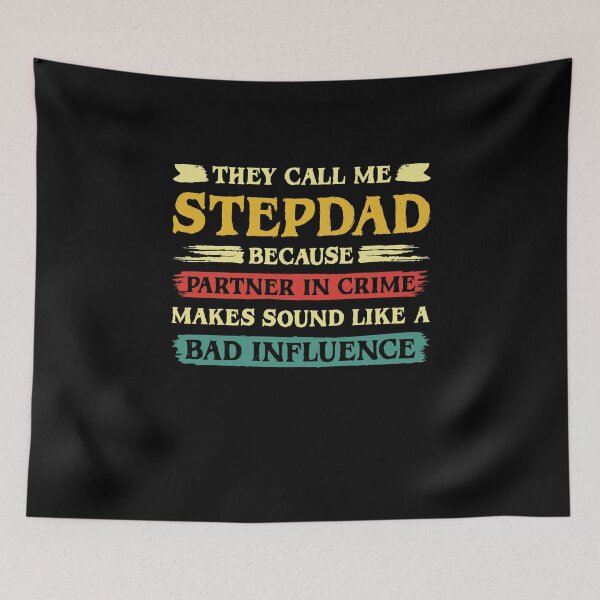 Item preview, They Call Me Stepdad Because Partner In Crime designed and sold by sesa10.