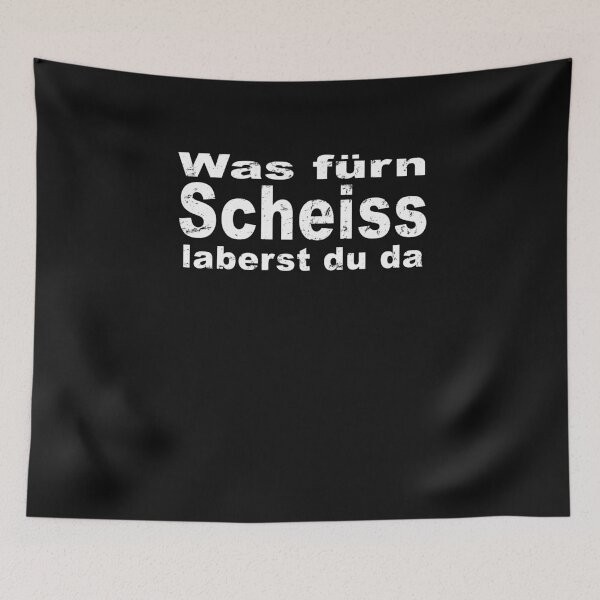 Artikelvorschau, Was fürn Scheiss laberst du da entworfen und verkauft von xlshirt.