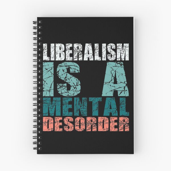 Item preview, liberalism is a mental disorder, liberalism, definition for liberalism, liberalism definition designed and sold by T-DESIGNEDZ.