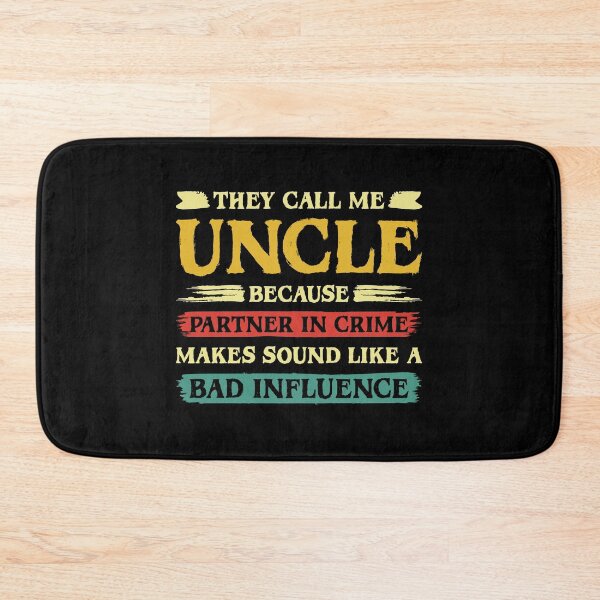 Item preview, They Call Me Uncle Because Partner In Crime designed and sold by sesa10.