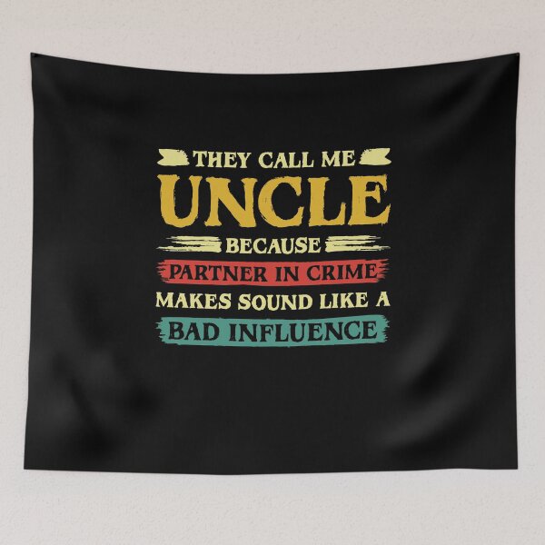 Item preview, They Call Me Uncle Because Partner In Crime designed and sold by sesa10.