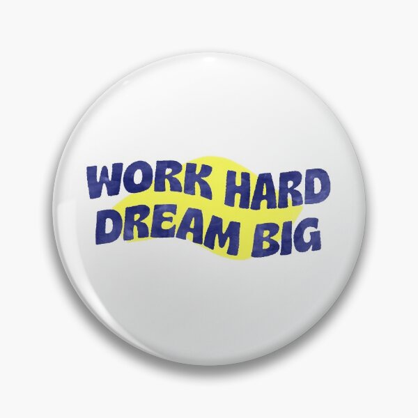 Item preview, Work Hard Dream Big Motivation School designed and sold by sharedipmemes.