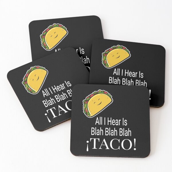 Item preview, All I Hear is Blah Blah Blah TACO!!!! Funny Taco, Food Humor designed and sold by JenBoyte.