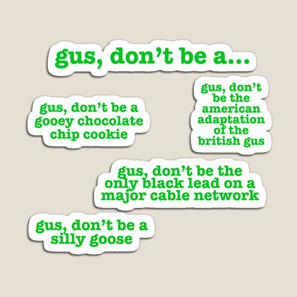 psych gus don't be a sticker pack Magnet