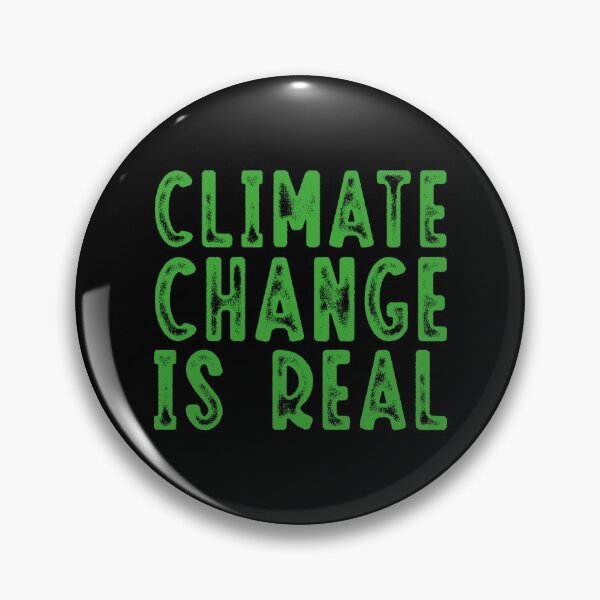Item preview, Climate Change is Real designed and sold by ambaart.
