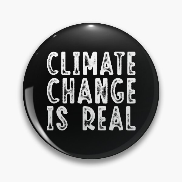 Item preview, Climate Change is Real designed and sold by ambaart.
