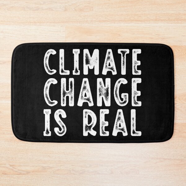 Item preview, Climate Change is Real designed and sold by ambaart.