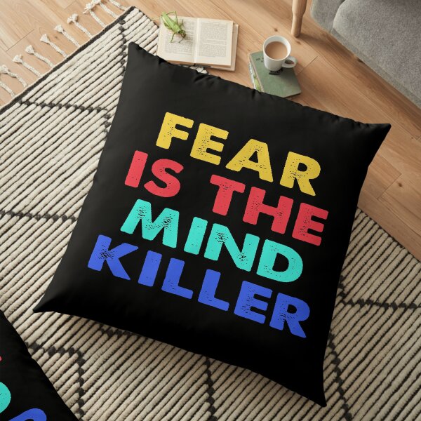 Fear is the Mind Killer Floor Pillow