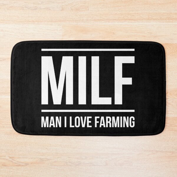 Item preview, MILF Man I LOVE Farming Farmer designed and sold by ambaart.