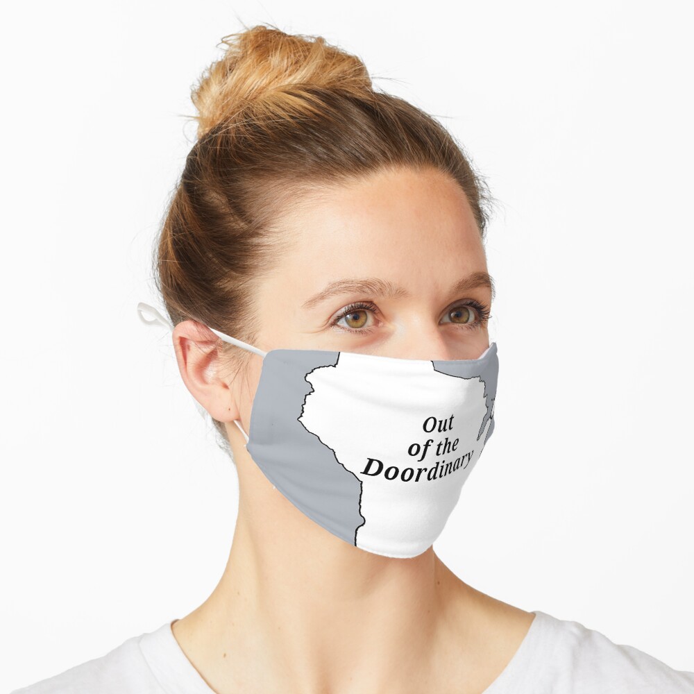Out of the Doordinary. Mask