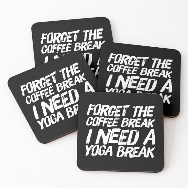 Item preview, Forget The Coffee Break I Need a Yoga Break designed and sold by RiseandShineTee.