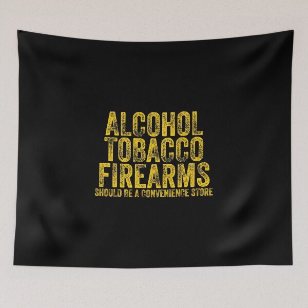 Item preview, Alcohol Tobacco Firearms Should be a Convenience Store ATF designed and sold by NoveltyMerch.
