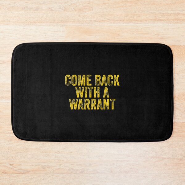 Item preview, Come Back With A Warrant 4th Amendment designed and sold by NoveltyMerch.